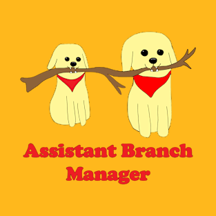 Assistant Branch Manager T-Shirt