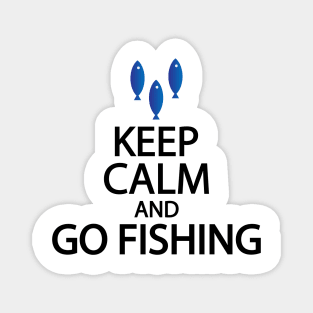 Keep calm and go fishing Magnet