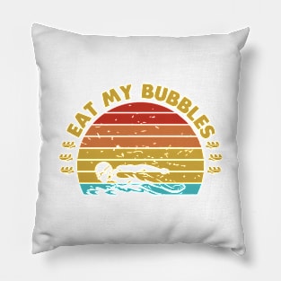 Eat my bubbles Pillow