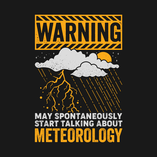 Meteorology Weather Forecaster Meteorologist Gift by Dolde08