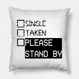 Please Stand By Pillow