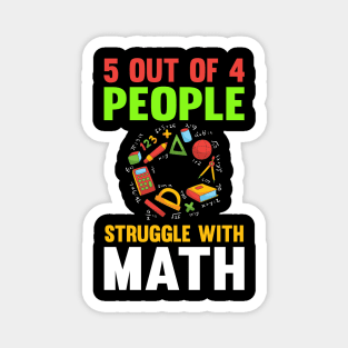 5 Out Of 4 People Struggle Math Magnet