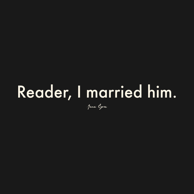 Reader, I Married Him by The Commonplace