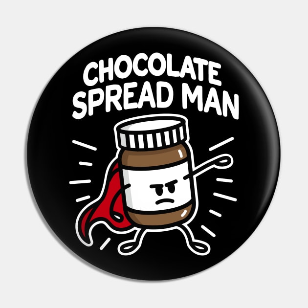 Chocolate spread man (place on dark background) Pin by LaundryFactory