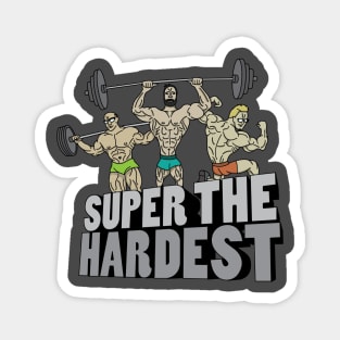 Super the Hardest Magnet