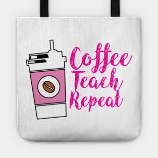 teacher coffee teach repeat , teacher like coffee Tote