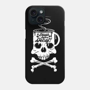 "Death Before Decaf" Phone Case