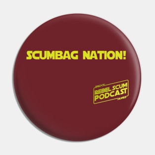 Scumbag Nation Pin