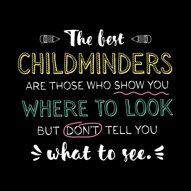 The best Childminders Appreciation Gifts - Quote Show you where to look by BetterManufaktur