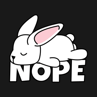 Rabbit Nope Lazy Bunny T-Shirt