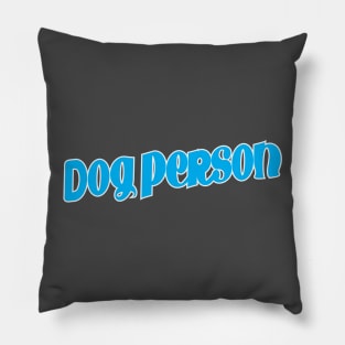 Dog Person Dog Lover Pillow