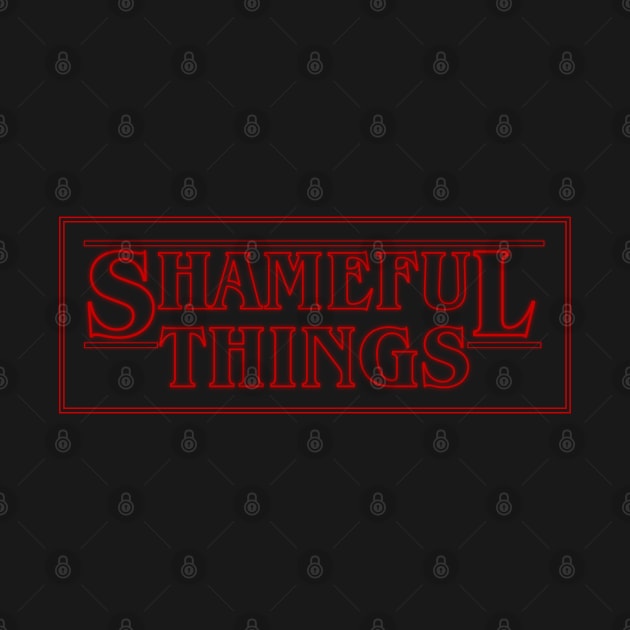 Shameful Things by The Shamemakers