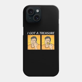 I GOT A TREASURE Phone Case