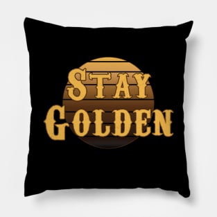 Stay Golden / Vintage Pillow