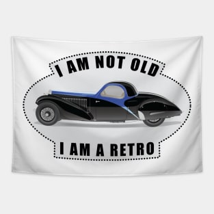 I am not Old, I am a Retro - Funny Car Quote Tapestry