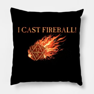 D20 I Cast FIREBALL! Pillow