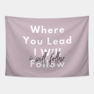 Where You Lead I Will Follow - Purple Tapestry