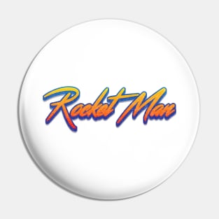 Rocket Man Pin