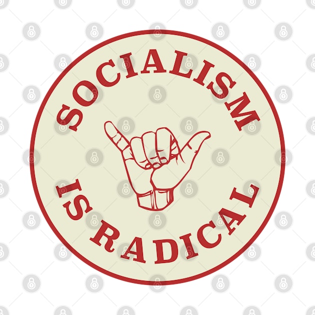 Socialism Is Radical by Football from the Left