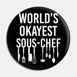 World's Okayest Sous-Chef Pin