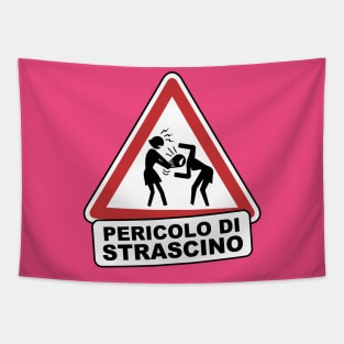 Pericolo di strascino Tapestry