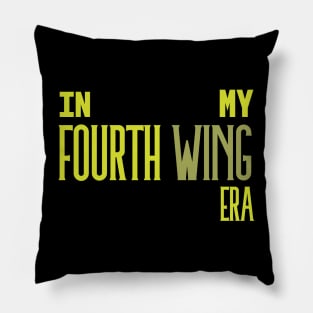 In My Fourth Wing Era Neon Green Pillow