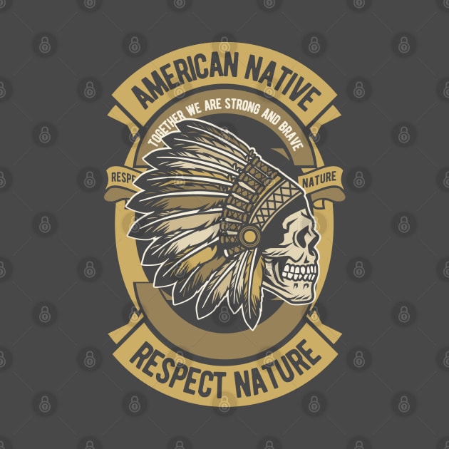 AMERICAN NATIVE - Together we are Strong & Brave by Animox