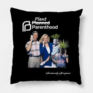 Plant Parenthood... Pillow