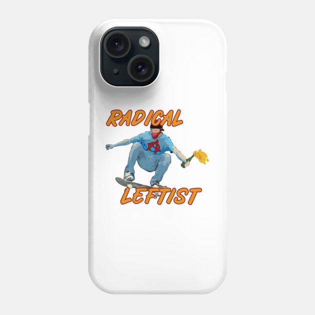 Radical Left Phone Case by KulakPosting