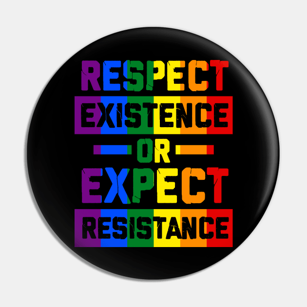 respect existence or expect resistance lgbtq Pin by societee28