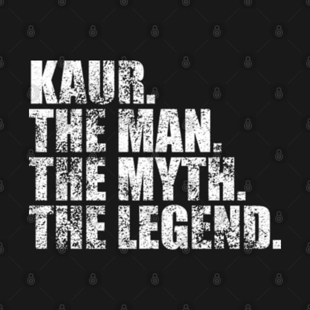 Kaur Legend Kaur Family name Kaur last Name Kaur Surname Kaur Family Reunion by TeeLogic