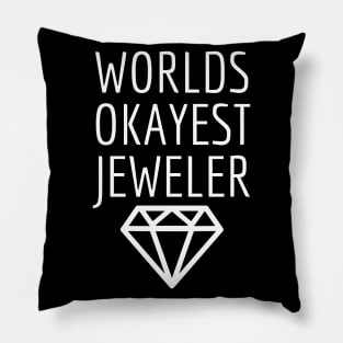 World okayest jeweler Pillow