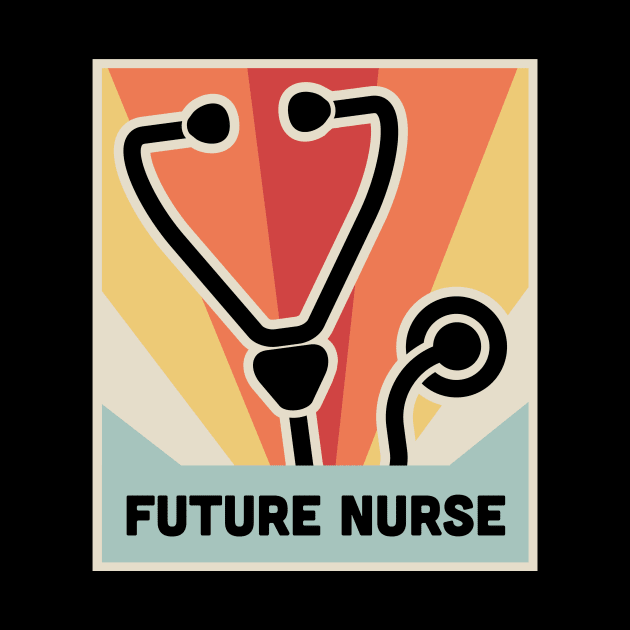 Vintage FUTURE NURSE | Nursing School Poster by MeatMan