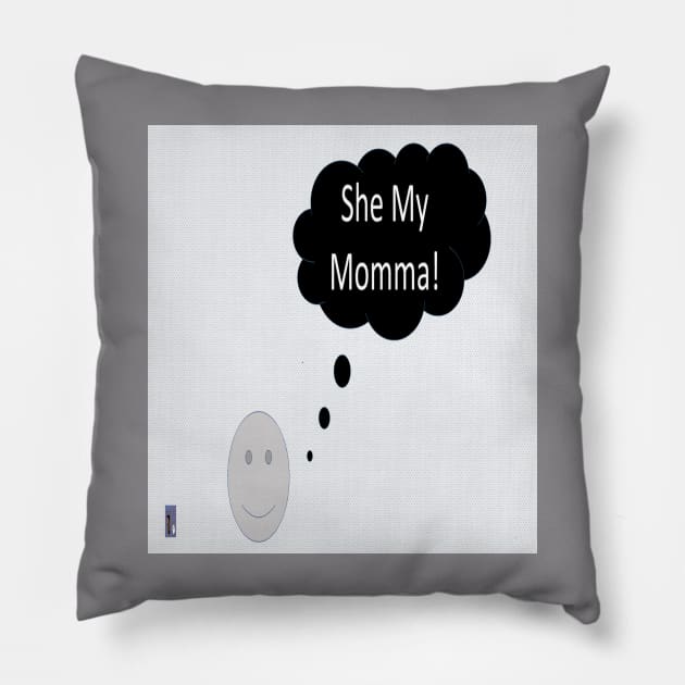 She My Moma Pillow by Old Skool Queene 4 U