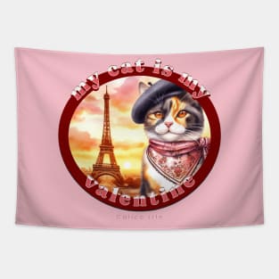 My Cat Is My Valentine Calico Life 10C Tapestry