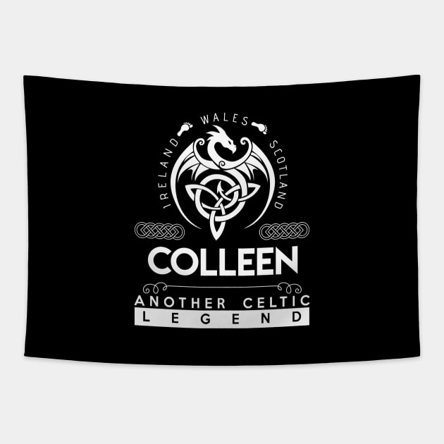 Colleen Name T Shirt - Another Celtic Legend Colleen Dragon Gift Item Tapestry by harpermargy8920