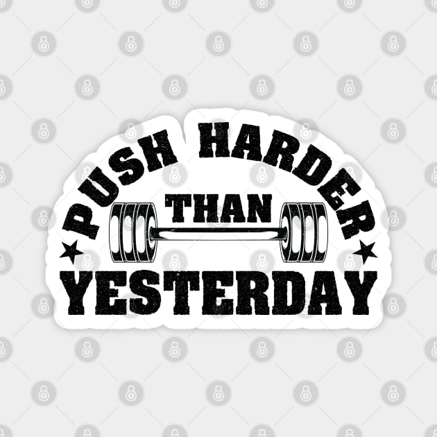 Push Harder than Yesterday Inspirational Gym Quote Magnet by DeDoodle