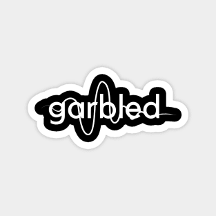 Garbled - Auditory Processing Disorder Magnet