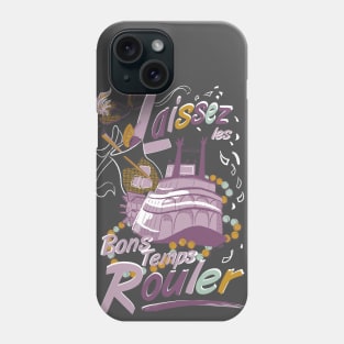 Laissez les Bons Temps Rouler A- by Cathy Clark-Ramirez Phone Case