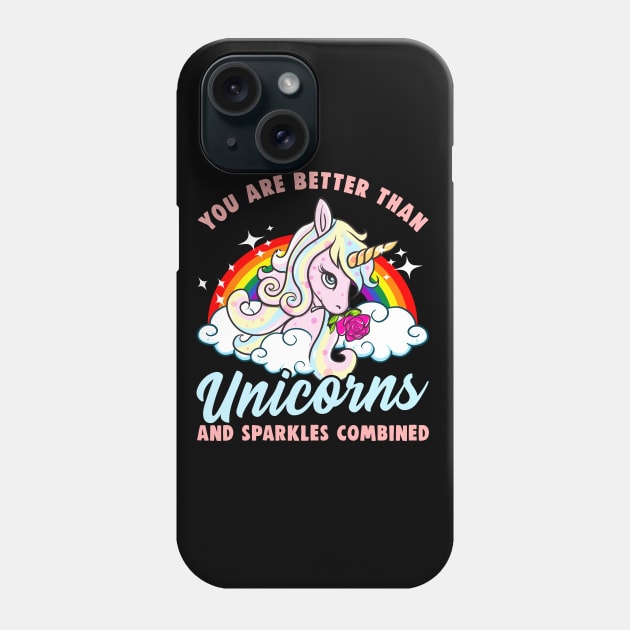 Better Than Unicorns And Sparkles Combined Phone Case by E