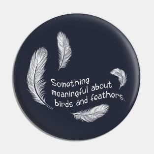 Something meaningful Pin