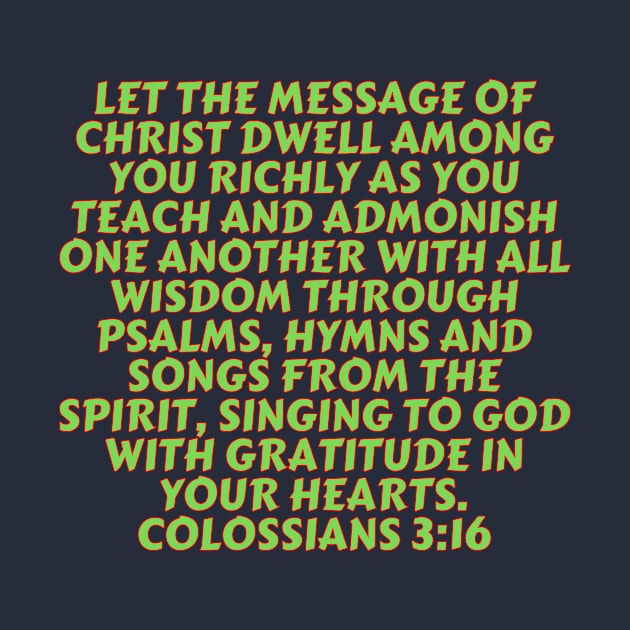 Bible Verse Colossians 3:16 by Prayingwarrior