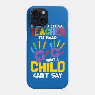 Autism Awareness - It takes a Special Teacher Phone Case