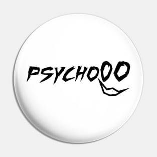 PSYCHO STICKER Pin