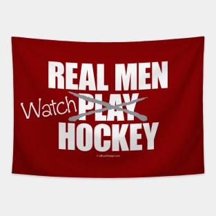 Real Men Watch Hockey Tapestry