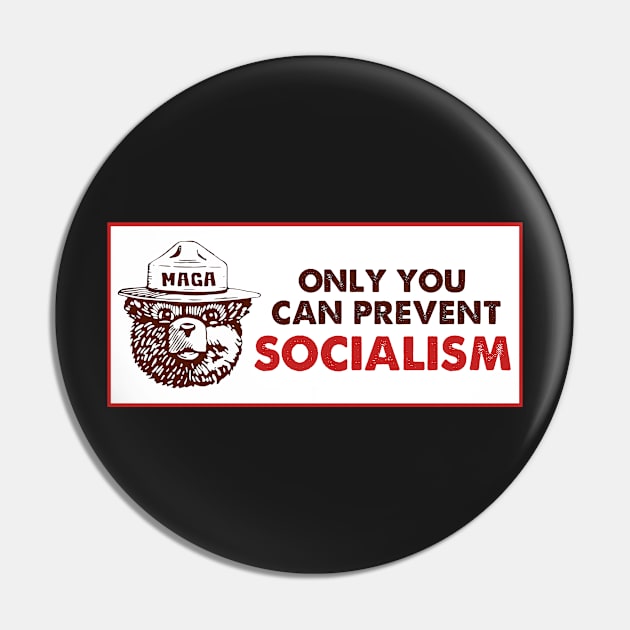 Only You Can Prevent Socialism ,Smokey The Bear Socialism Bumper Pin by yass-art