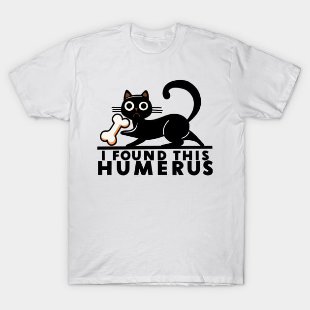 Cat Sweatshirt I Found This Humerus Cat T Shirt Tops Tshirt Black