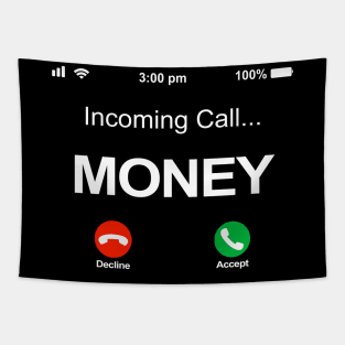 Incoming Call Money, Money is Calling Tapestry