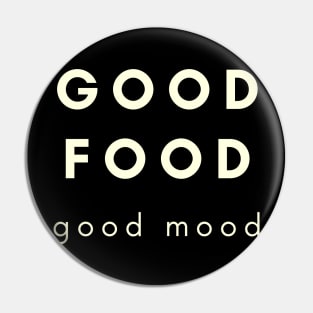 Good food, good mood Pin