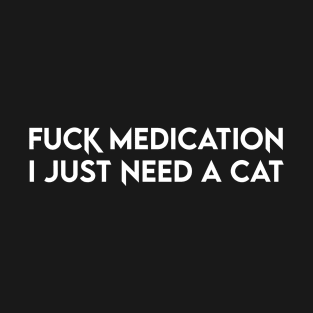 Medicinal Cats T-Shirt